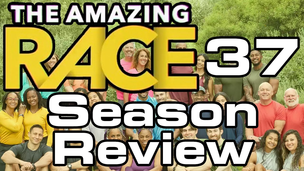 The Amazing Race 37 - Season Review