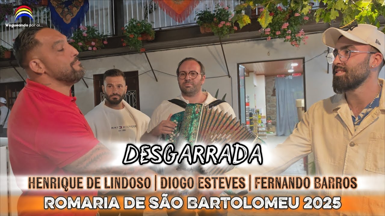 Desgarrada - Henrique de Lindoso | Diogo Esteves | Fernando Barros - São Bartolomeu 2025