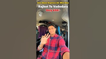રાજકોટ થી વડોદરા only 650/- | Airo Buzz Express AC Mini Bus