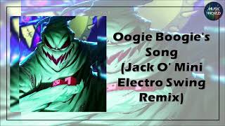 Oogie Boogie's Song (Jack O' Mini Electro Swing Remix)