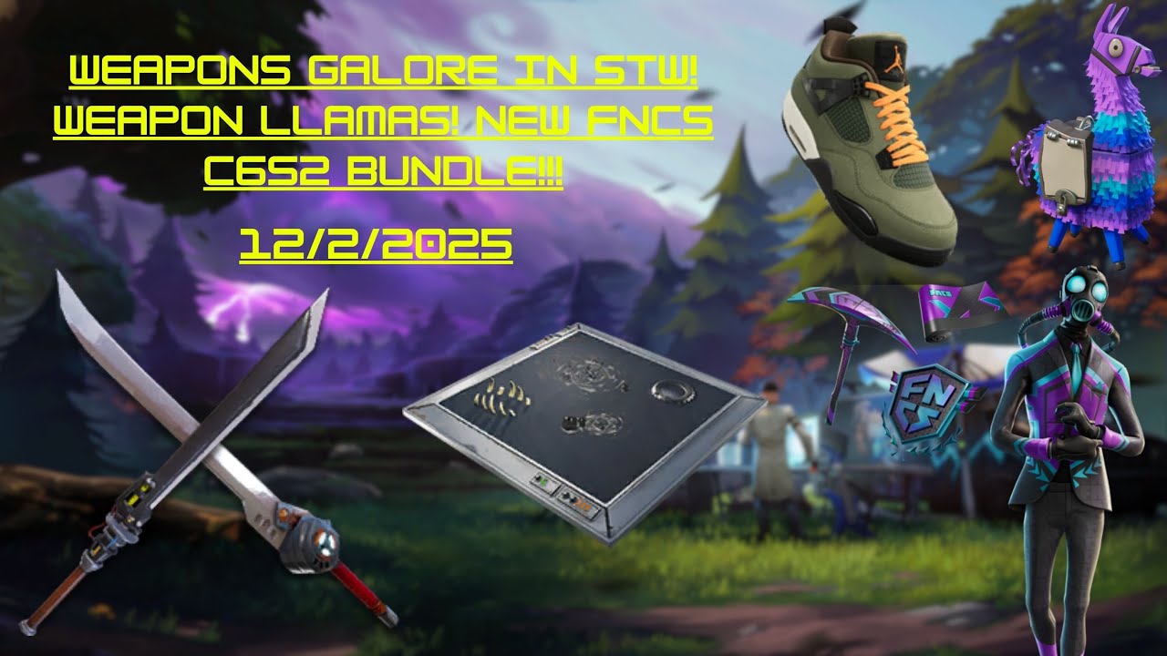 Weapons Galore in STW! Weapon Llamas! New FNCS C6S2 Bundle!!!