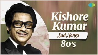 Top 5 Kishore Kumar Sad Songs From 80's |Apno Mein Main Begaanaa| Kishore Kumar Hit Songs
