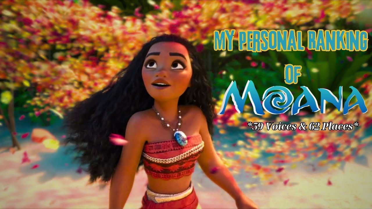 Moana - My Personal Ranking of Moana (59 Voices)