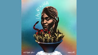 Victor Lou, Malive - Laurinha (Extended) [Audio]