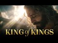 King of Kings | Worship Anthem of Majesty and Praise