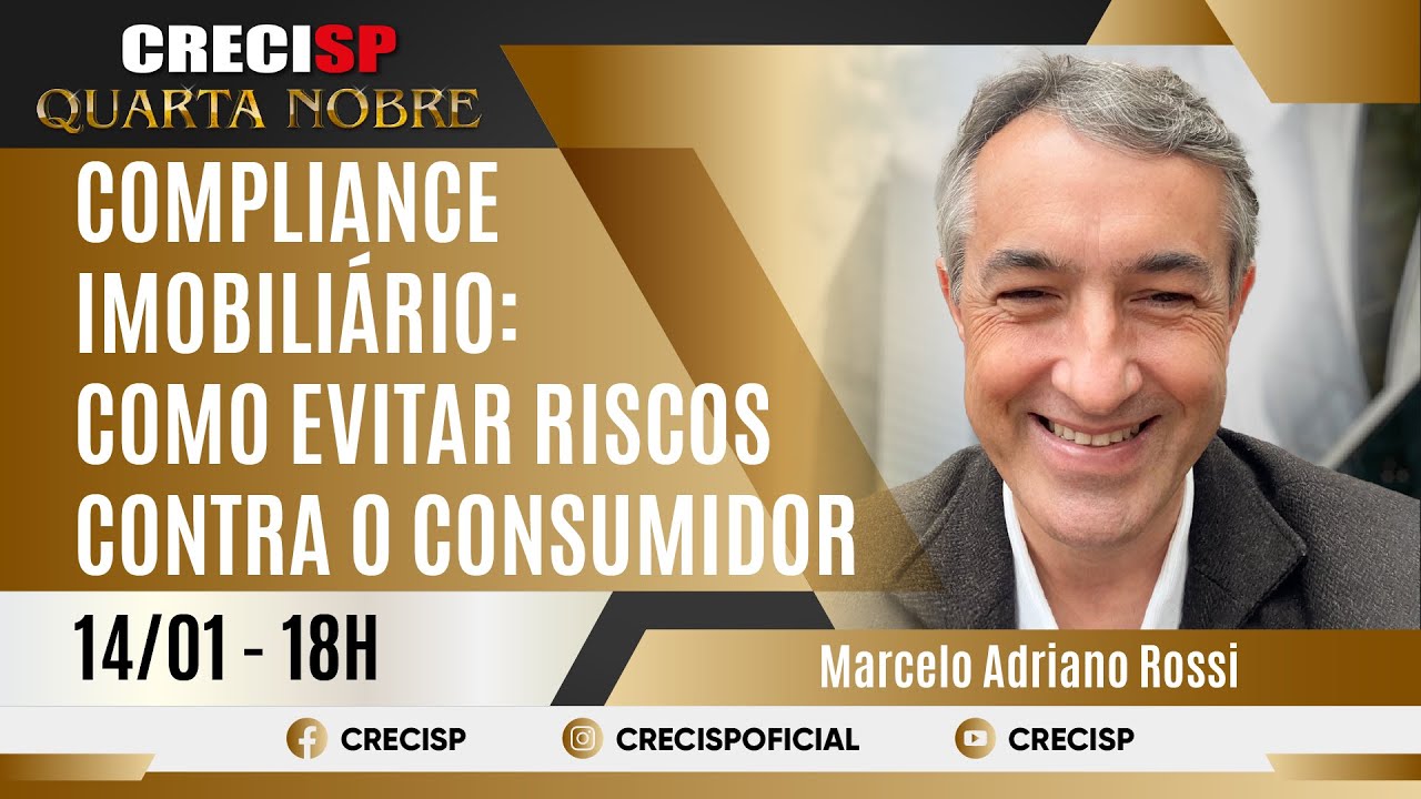 Compliance imobiliário:  como evitar riscos contra o consumidor - Marcelo Adriano Rossi