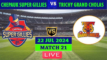 Chepauk Super Gillies vs Trichy Grand Cholas | CSG vs TGC | Tamil Nadu Premier League 2024 Live