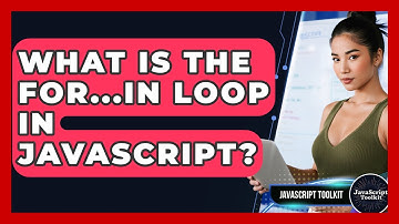 What Is The For...in Loop In JavaScript? - JavaScript Toolkit