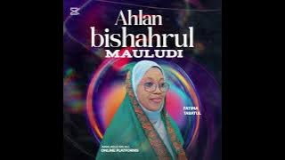 Download lagu Ahlan bishahril mauludi sabuwar qasidar Fatima Tabatul 😍happy Maulud 💃