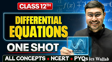 Differential Equations Class 12 One Shot 🔥| All Concept + NCERT + PYQs | Maths Chapter 9