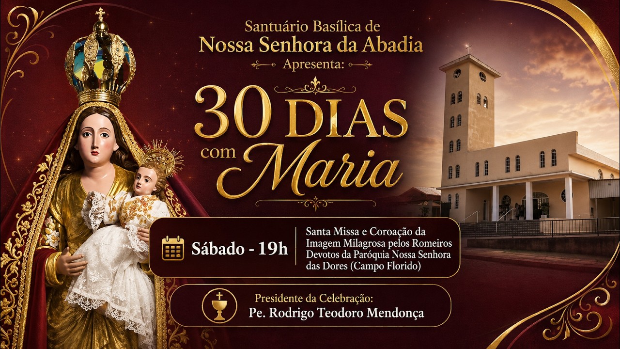 30 Dias com Maria, Missa e Coroação da Imagem Milagrosa - Paróquia N. Sra das Dores, 25 de Julho