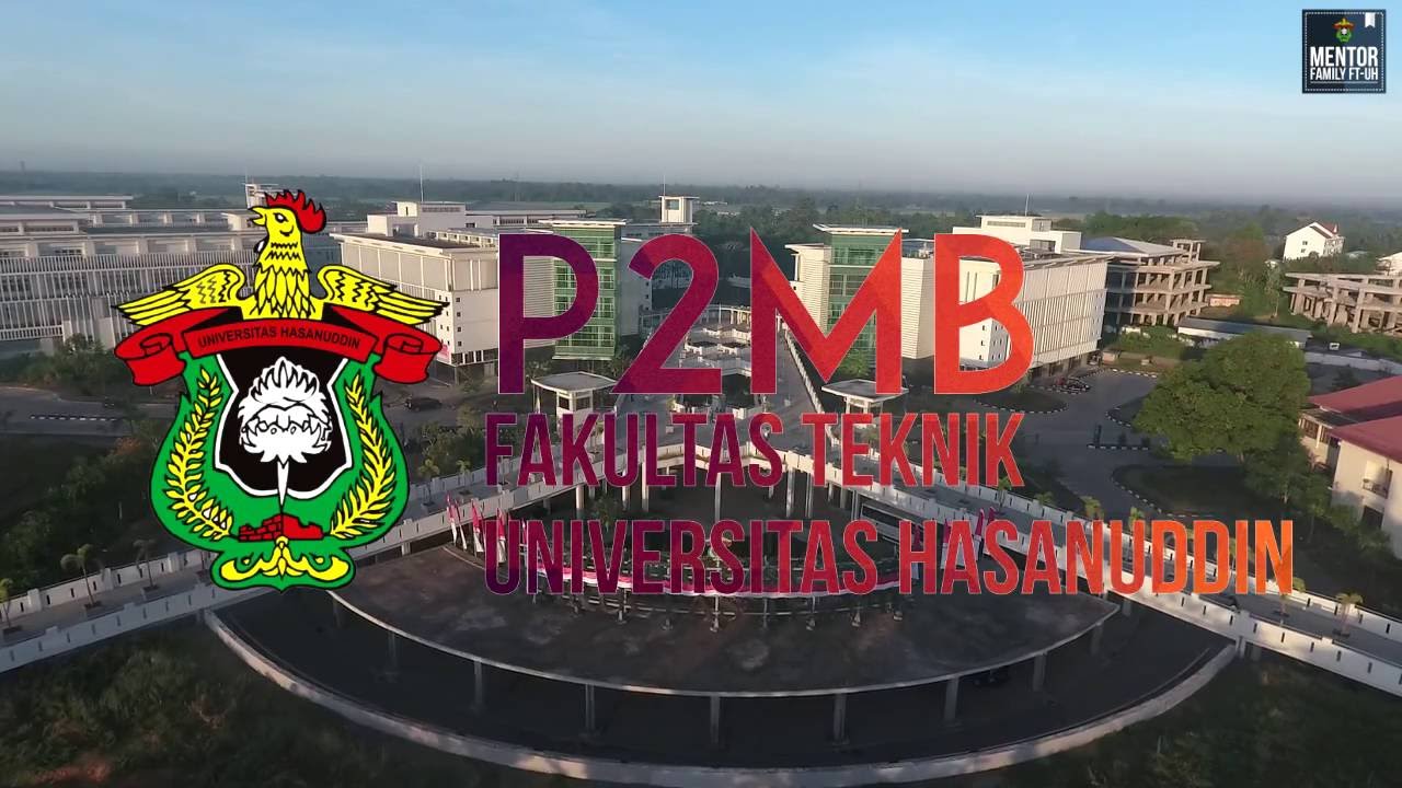 P2mb Fakultas Teknik Universitas Hasanuddin Youtube
