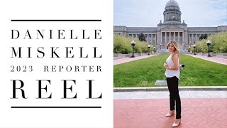 Danielle Miskell, Reporter/Anchor Reel, May 2023