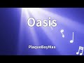 PlaqueBoyMax Oasis Lyrics mp3