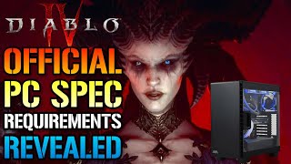 Diablo 4: Official PC Requirements! Minimum, Recommended, High & Ultra 4k Settings Revealed Content