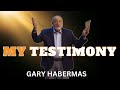 Personal indepth journey   gary habermas