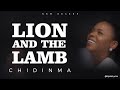 Chidinma || Lion and the Lamb (lyrics video)