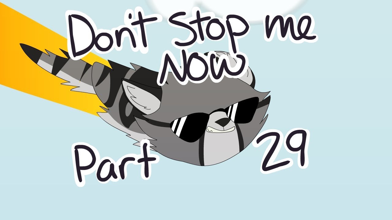 Don't Stop Me Now - Jayfeather MAP - Part 29