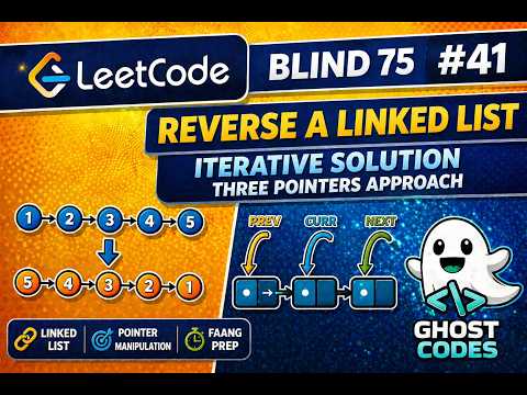 Reverse a Linked List — The 3 Pointer Trick Every Beginner Must Know | Blind 75 #41 | LeetCode