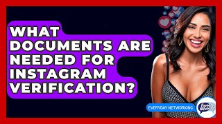 What Documents Are Needed For Instagram Verification? - Everyday-Networking