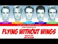 FLYING WITHOUT WINGS (COLOR CODED LYRICS) WESTLIFE