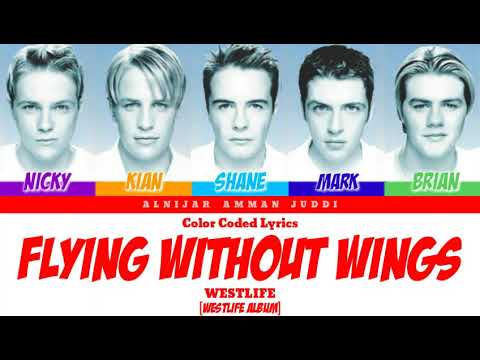 FLYING WITHOUT WINGS (COLOR CODED LYRICS) WESTLIFE - YouTube