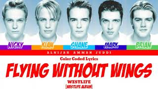 FLYING WITHOUT WINGS (COLOR CODED LYRICS) WESTLIFE