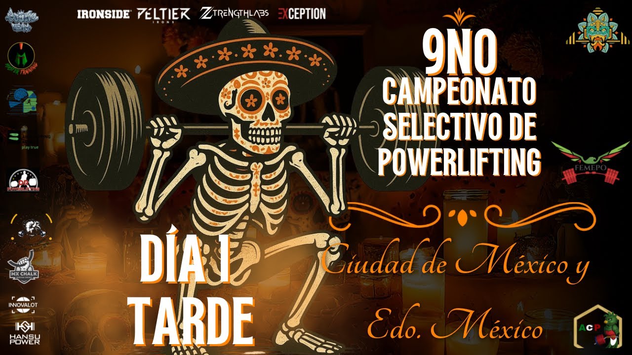 9no Campeonato Selectivo de Powerlifting, CDMX & Estado de México Día 1 Sesión 2