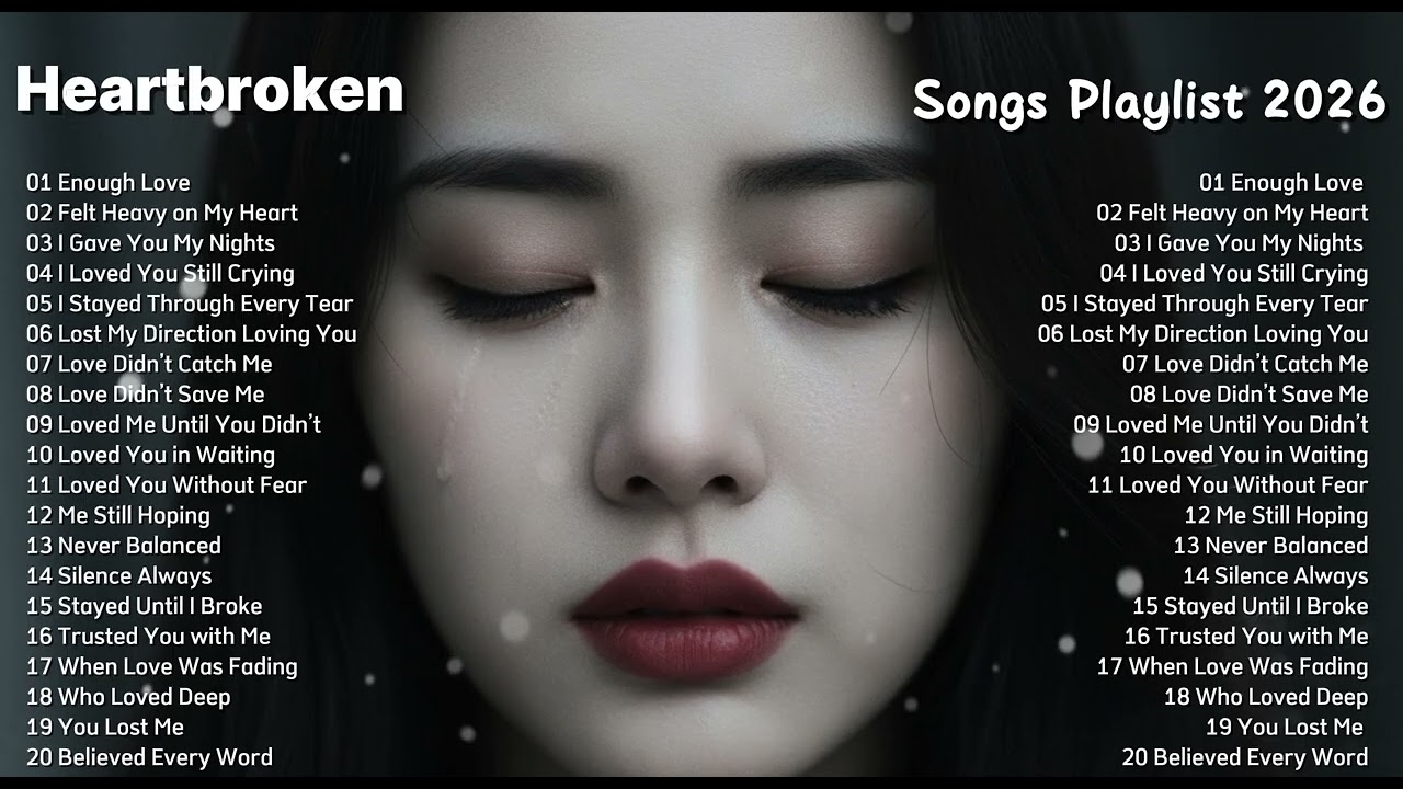 Heartbroken Love Songs 2026 💔😭 New English Relaxing Sad Songs Playlist & Top Trending ~ Enough Love