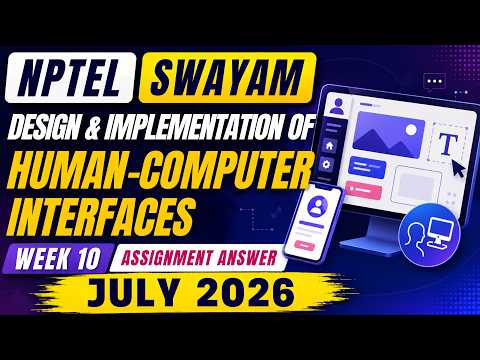 Design & Implementation Of Human Computer Interfaces Week 10 Assignment Answer July 2026  | SWAYAM