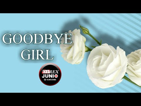 david-gates---goodbye-girl-(-song-cover-by-dj-rex-junio)