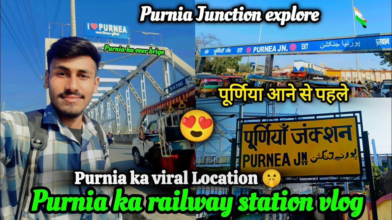 Purnea junction explore vlog 😍 || katihar to purnia || purnia railway station | purnia ka over brige
