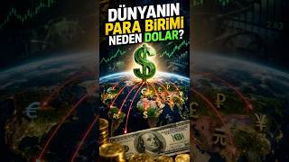 Dünyanın Para Birimi Neden Dolar?