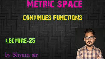 Metric space/ continuous function