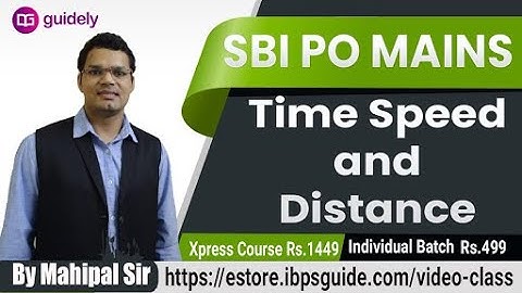 SBI PO Mains Question of Time Speed Distance by Mahipal Sir