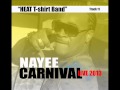 Nayee 2013 carnival tshirt band heat  live 11