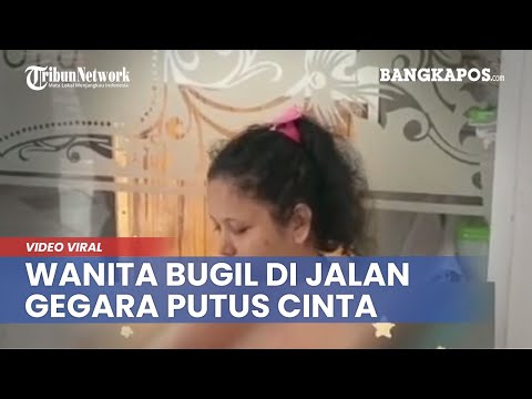 Wanita Bugil di Jalan Gegara Putus Cinta dan Bukan Orang Gila