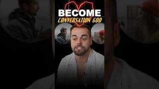 Become A Conversation God