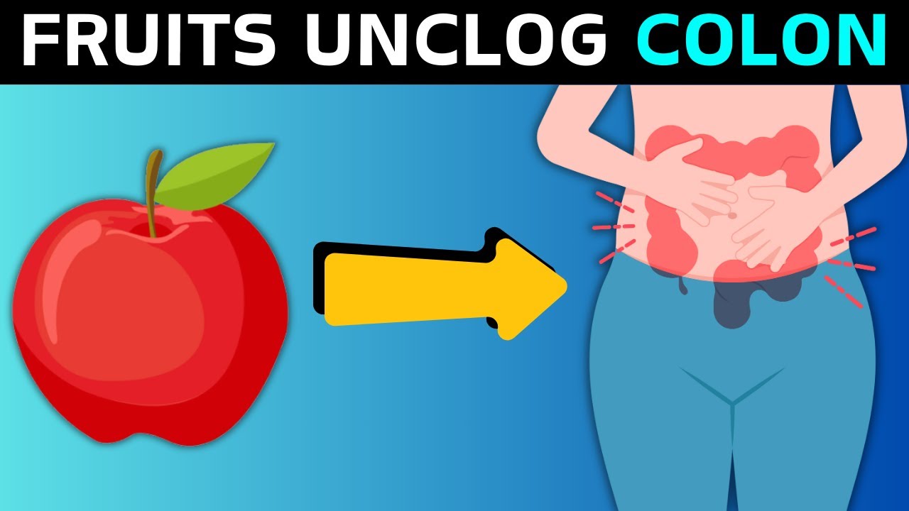 8 Amazing Fruits to Unclog Your Colon FAST - YouTube