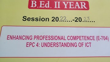 B.Ed. 2nd Year Practical File | EPC - 4 : Understanding of ICT