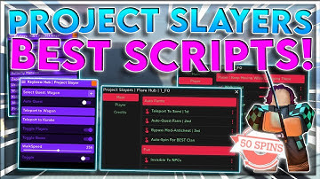 [👺NEW] Project Slayers Script / Hack GUI | Fast Auto Farm | Invisible + Auto Spin | *PASTEBIN 2022*