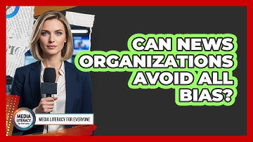 Can News Organizations Avoid All Bias?
