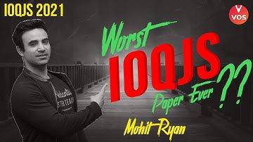 WORST IOQJS PAPER EVER??? | IOQJS 2021 Paper Analysis | IOQJS 2021 Exam | Mohit Sir | VOS