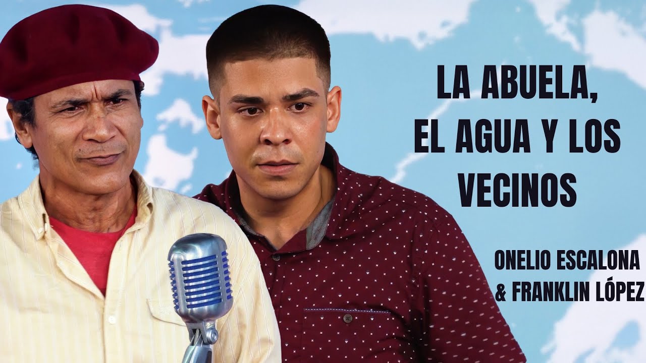 La abuela, el agua y los vecinos. LRPD #30 | Onelio Escalona y Franklin López