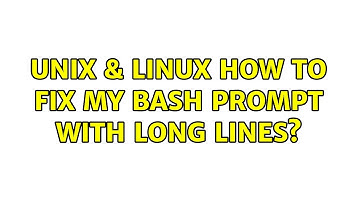 Unix & Linux: How to fix my bash prompt with long lines? (2 Solutions!!)