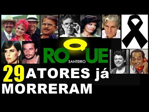 ATORES DE ROQUE SANTEIRO QUE JÁ FALECERAM 