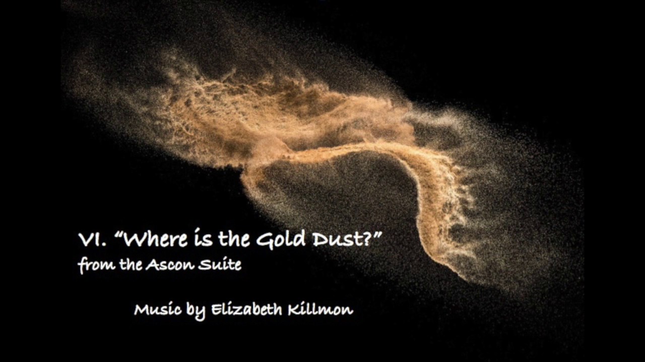 VI. "Where is the Gold Dust?" Original Composition YouTube