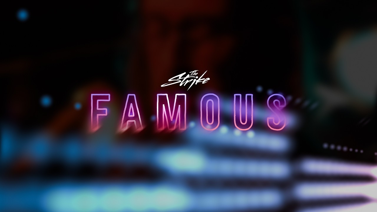 Watch The Strike - Famous (Official Lyric Video) on YouTube Watch The Strike - Famous (Official Lyric Video) on YouTube