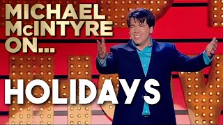 Compilation Of Michael’s Best Jokes About Holidays | Michael McIntyre