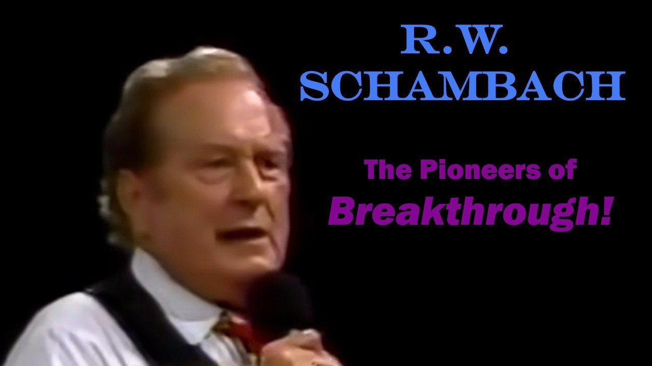R.W. Schambach - The Pioneers of Breakthrough - 1993